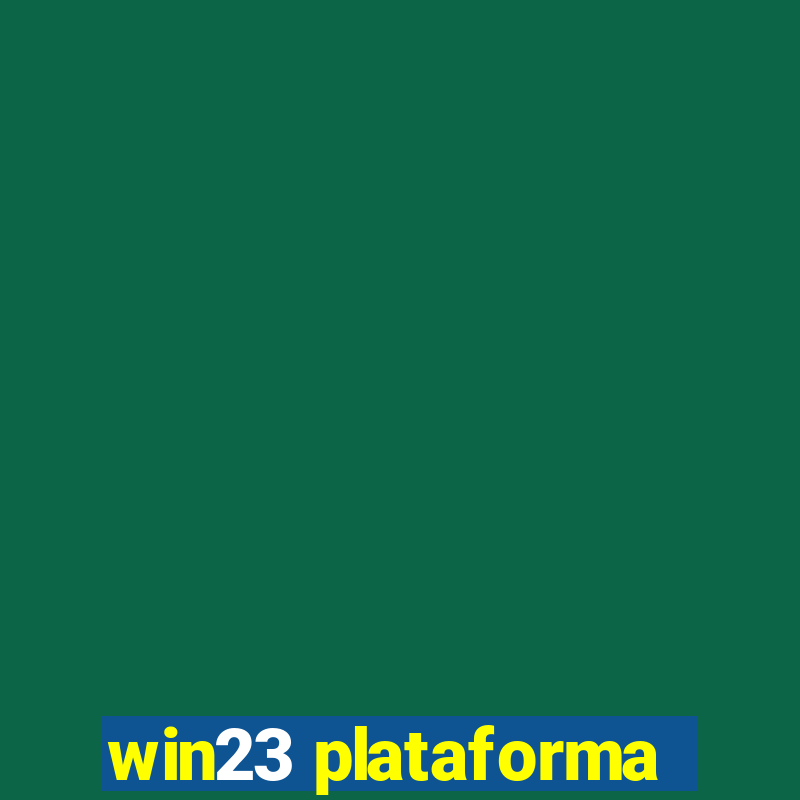 win23 plataforma